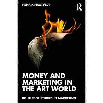 Denaro e marketing nel mondo dell'arte (Routledge Studies in Marketing)