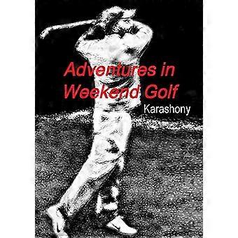 Aventures dans le golf du week-end