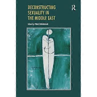 Deconstructing Sexuality in the Middle East: Challenges and Discourses