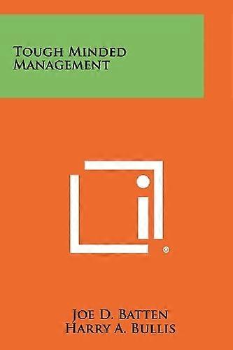 Tough Minded Management