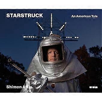 Shimon Attie-Starstruck : en amerikansk saga