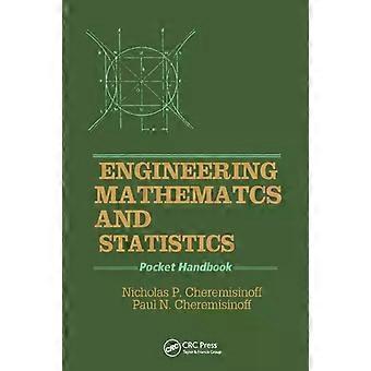 Engineering Mathematics And Statistics Pocket Handbook - Nicholas P. Cheremisinoff