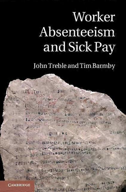 Worker Absenteeism And Sick Pay - John Treble