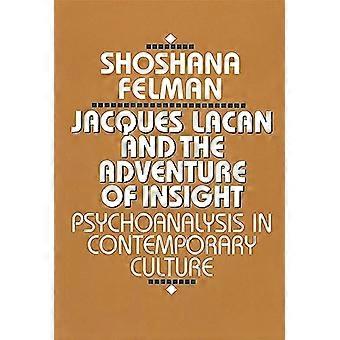 Jacques Lacan i przygoda wglądu: Psychoanaliza we współczesnej kulturze