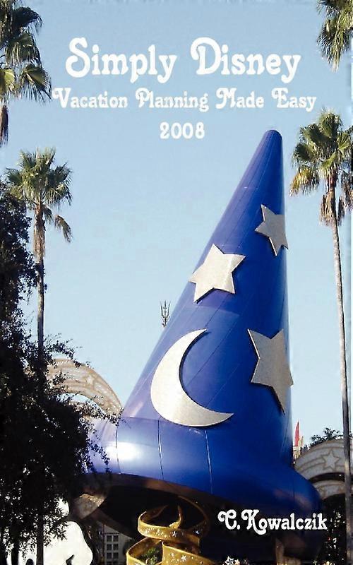 Simply Disney Vacation Planning Made Easy 2008