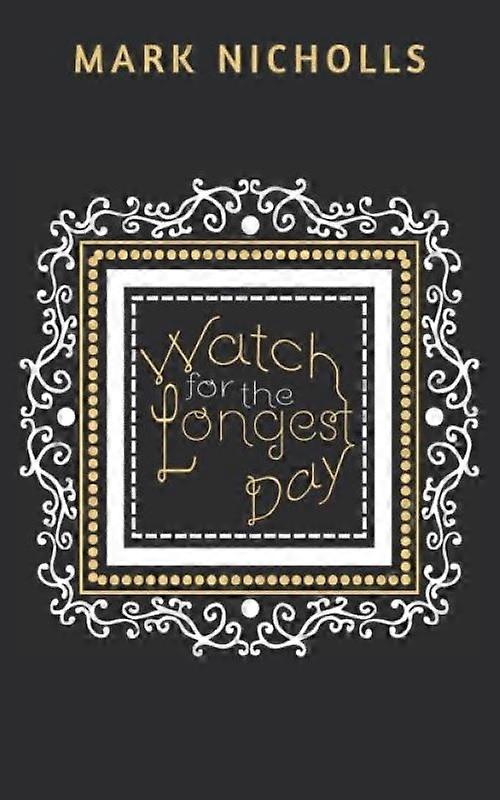 Watch For The Longest Day