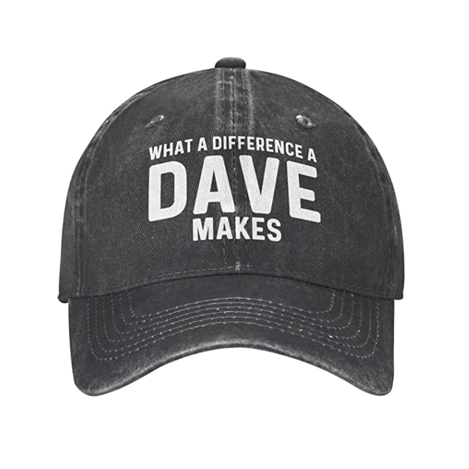What A Difference A Dave Makes Hat for Men Dad Hat with Design Hats