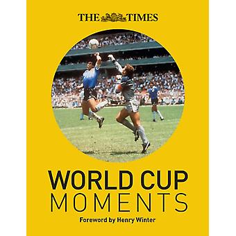 Times World Cup Moments - Richard Whitehead - Hardback - English Book - Biography: sport