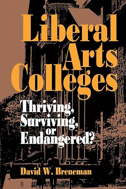 Liberal Arts Colleges by David W. Breneman Paperback Book