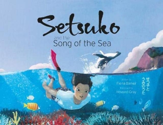 Setsuko And The Song Of The Sea by Fiona Barker Paperback Book