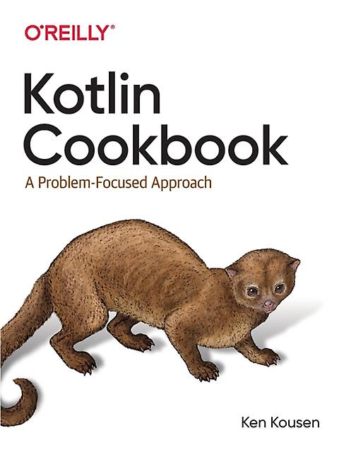 Kotlin Cookbook by Ken Kousen Paperback