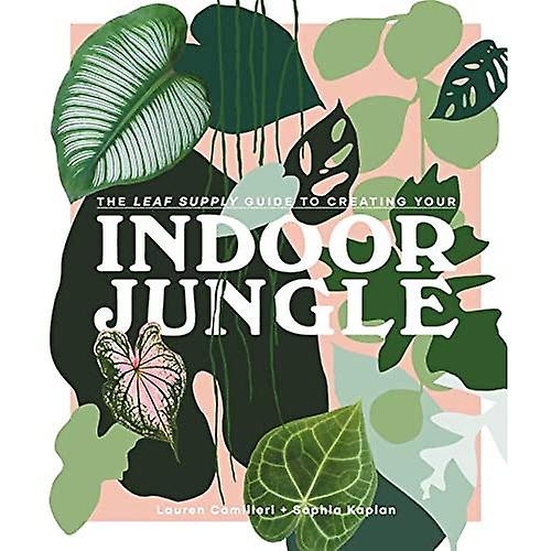 The Leaf Supply Guide to Creating Your Indoor Jungle