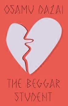 The Beggar Student by Osamu Dazai Paperback