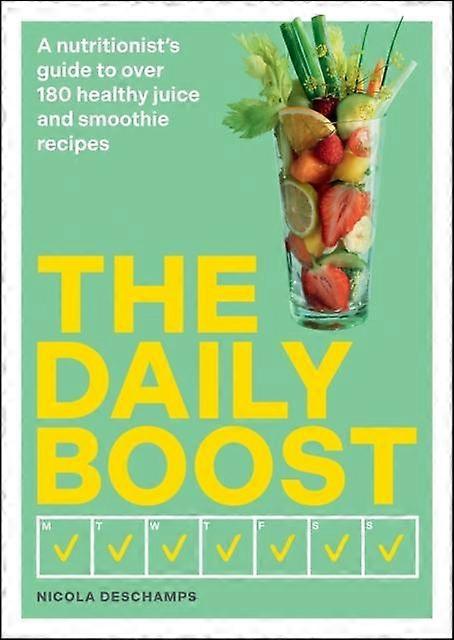 The Daily Boost - Nicola Deschamps - Cookery food by ingredient - Octopus Publishing Group - Paperback