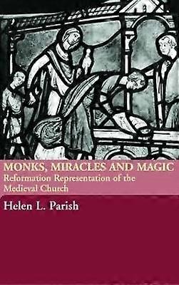 Monks Miracles and Magic