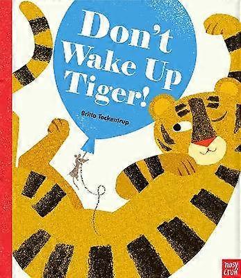 Don't Wake Up Tiger!