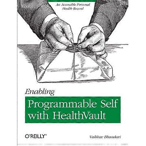Enabling Programmable Self with HealthVault: An Accessible Personal Health Record