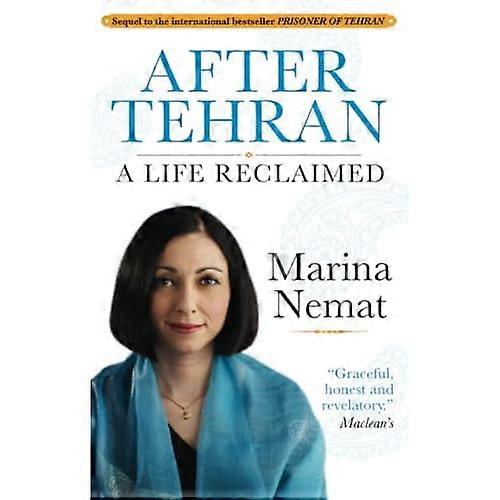 After Tehran: A Life Reclaimed