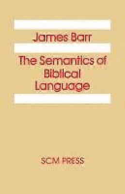 The Semantics of Biblical Language