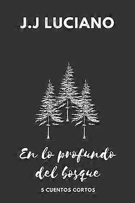 En lo profundo del bosque Cuentos de fantasa