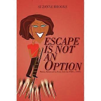 Escape Is Not An Option