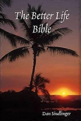 The Better Life Bible