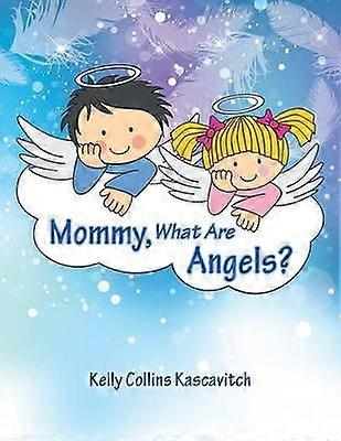 Mommy What Are Angels