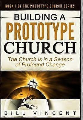 Building a Prototype Church