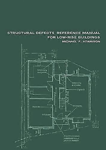 Structural Defects Reference Manual for Low Rise Buildings
