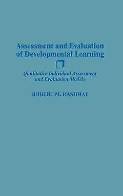 Assessment and Evaluation of Developmental Learning