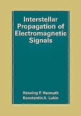 Interstellar Propagation of Electromagnetic Signals