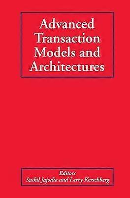 Advanced Transaction Models and Architectures