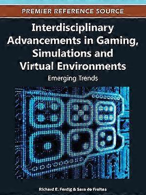 Interdisciplinary Advancements in Gaming Simulations and Virtual Environments