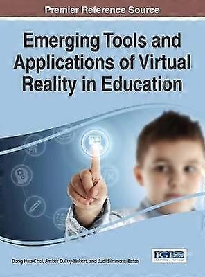 Emerging Tools and Applications of Virtual Reality in Education