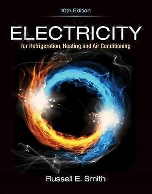 Electricity for Refrigeration Heating and Air Conditioning