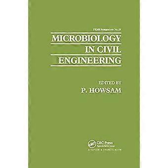 Mikrobiologie im Bauingenieurwesen: Tagungsband des Symposiums der Federation of European Microbiological Societies, abgehalten am Cranfield Institute of Technology