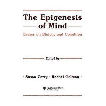The Epigenesis of Mind: Essays on Biology and Cognition (Jean Piaget Symposia Series)