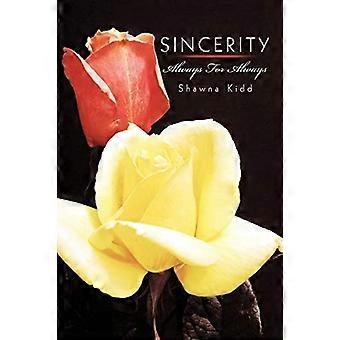 Sincerity: Always for Always