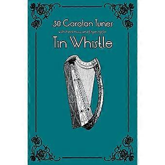 30 Carolan Tunes mit Noten und Fingersatz für Tin Whistle