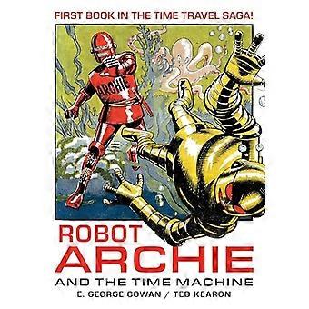 Robot Archie et la machine à remonter le temps