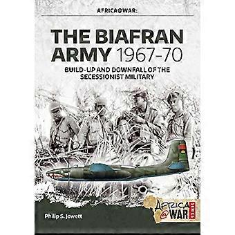 Het Leger Biafran 1967-70: Opbouw en Val van Secessionist Militair (Africa@War)