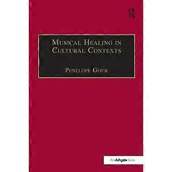 Musical Healing In Cultural Contexts - Taylor & Francis Ltd