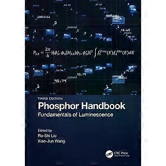 Phosphor Handbook Fundamentals Of Luminescence - Taylor & Francis Ltd