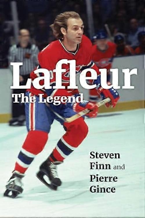 Lafleur : la légende