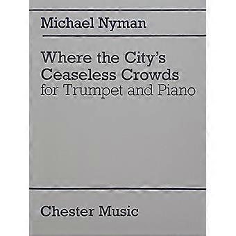 Michael Nyman : Où les foules incessantes de la ville