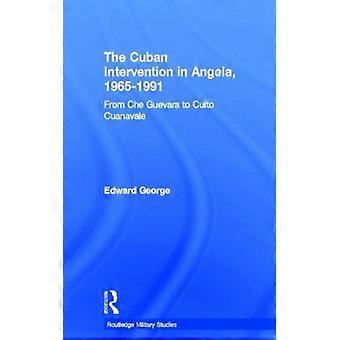 Die kubanische Intervention in Angola 1965–1991: Von Che Guevara bis Cuito Cuanaval – Edward George – Taschenbuch – Englisches Buch – Geschichte