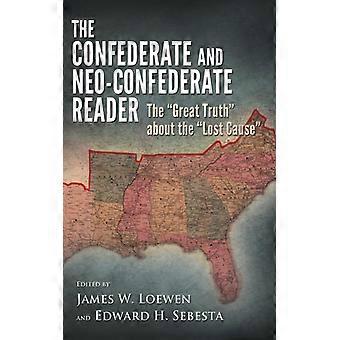 Leitor Confederado e Neoconfederado: A Grande Verdade Sobre a Causa Perdida - University Press of Mississippi - Brochura - Livro em Inglês - História