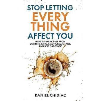 Stop Letting Everything Affect You by Daniel Chidiac Paperback New Book B_Warden