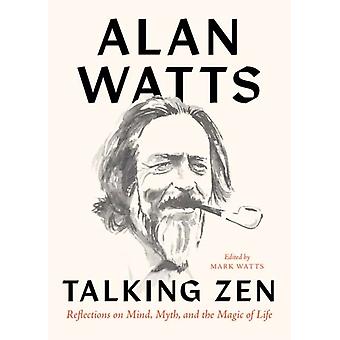 Talking Zen – Alan Watts