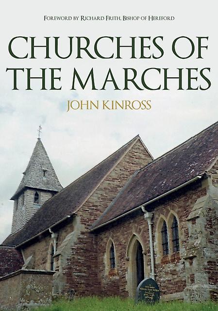 Churches Of The Marches by John Kinross Paperback
